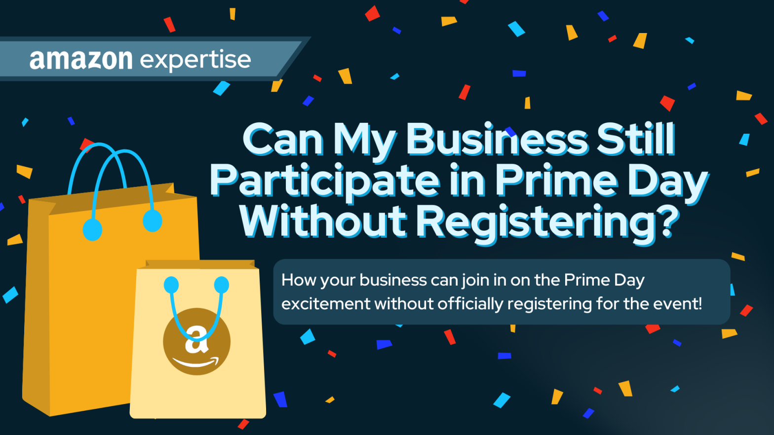 Maximizing Prime Day Buzz without Official Registration: Participate in Prime Day WITHOUT Registering