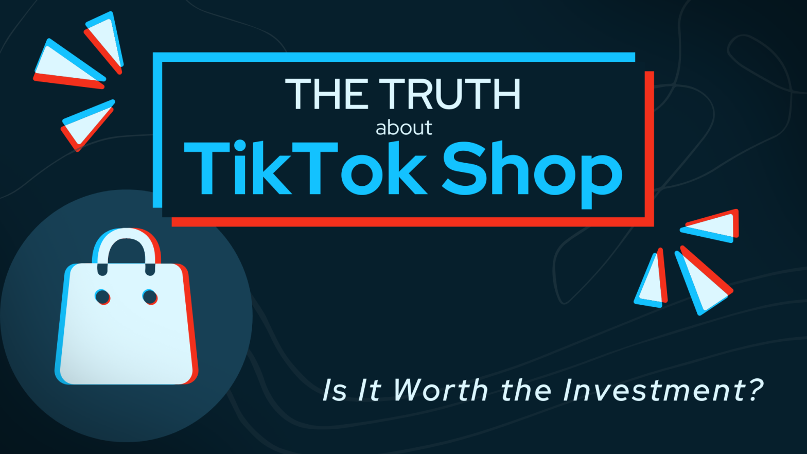 The Truth About TikTok Shop for Sellers: Is It Worth the Investment?