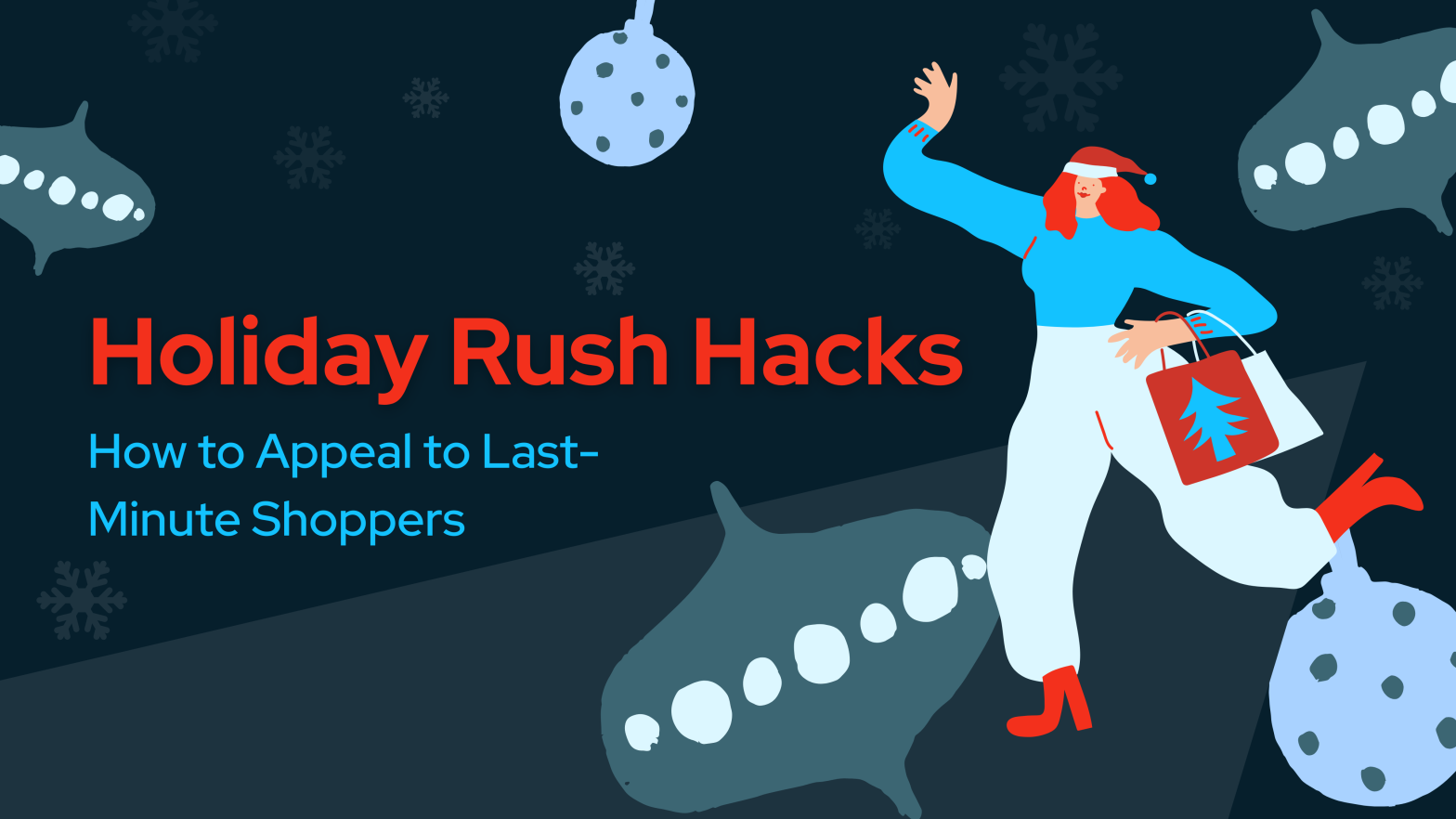 How to Appeal to Last-Minute Shoppers