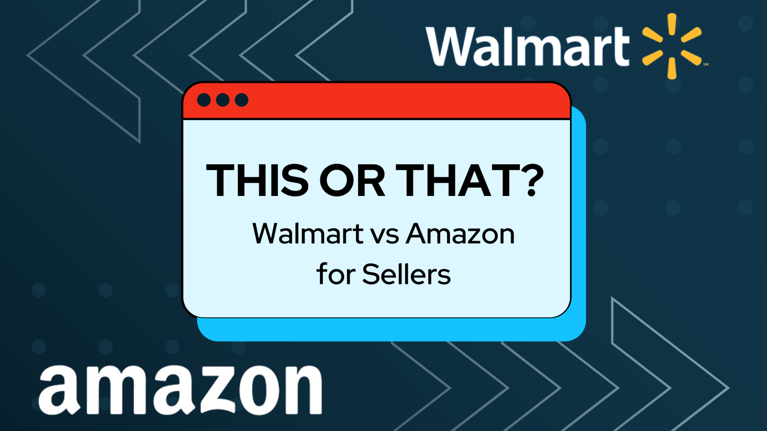 Walmart vs. Amazon for Sellers